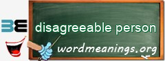 WordMeaning blackboard for disagreeable person